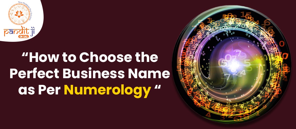 How to Choose the Perfect Business Name as Per Numerology